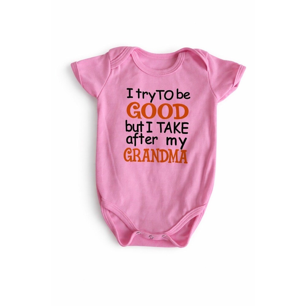 Funny Baby Onesie 9-12M Pink “I Try To Be Good But I Take After My Grandma”